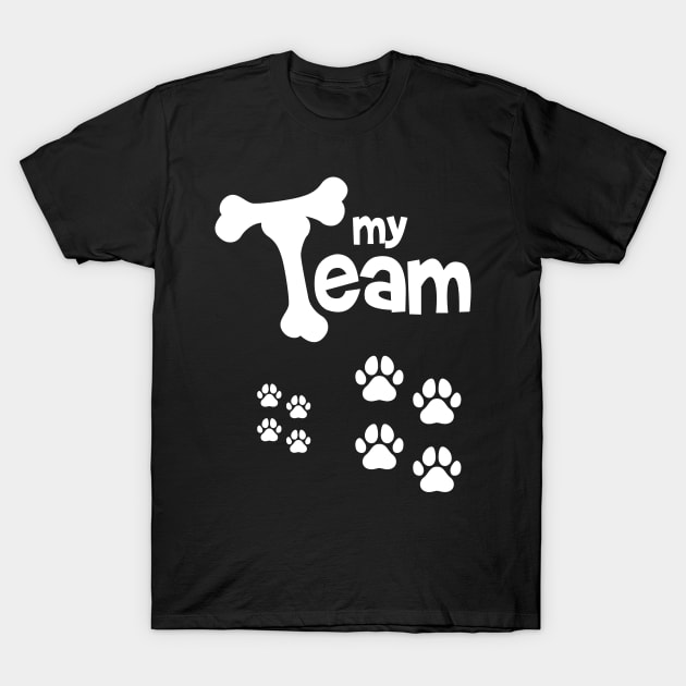 My Team Dog Owner Dogs Gift T-Shirt by Anassein.os